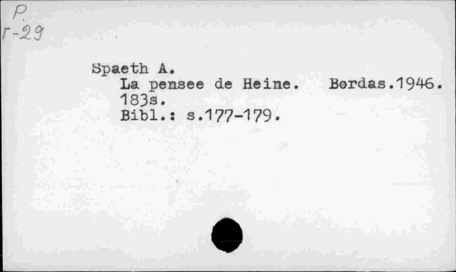 ﻿Spaeth А.
La pensee de Heine.
183s.
Bibl.: s.177-179.
Bordas.1946.